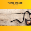 Laboratorio di Teatro Ragazzi